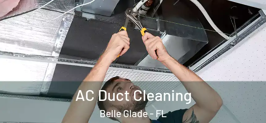 AC Duct Cleaning Belle Glade - FL