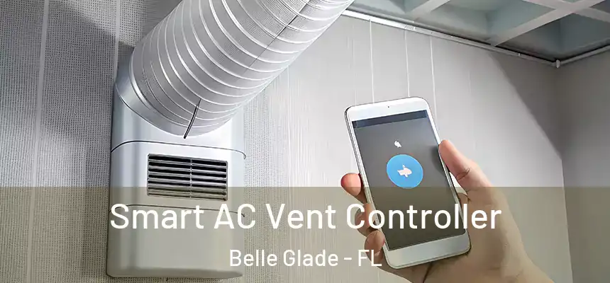 Smart AC Vent Controller Belle Glade - FL
